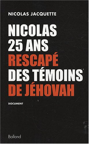 Nicolas, 25 ans, rescapé des Témoins de Jéhovah