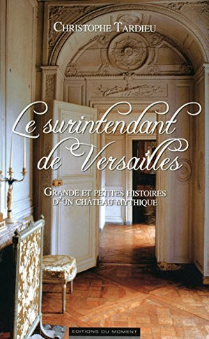 Le surintendant de Versailles