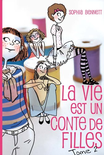 La vie est un conte de filles Tome 2