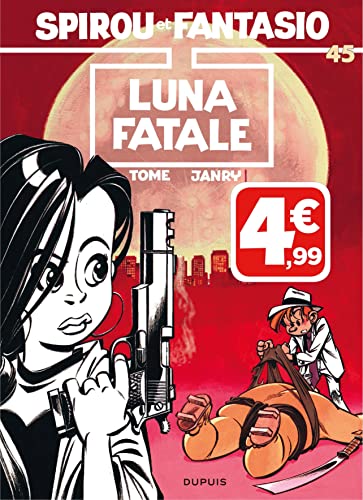 Spirou et Fantasio - Tome 45 - Luna fatale (Indispensables)