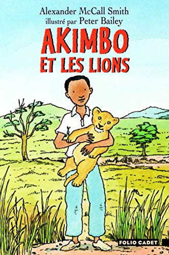 Akimbo et les lions - Folio Cadet Premiers Romans - Dès 8 ans