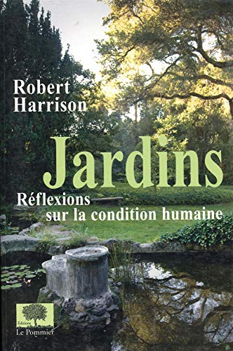 Jardins: Réflexions sur la condition humaine