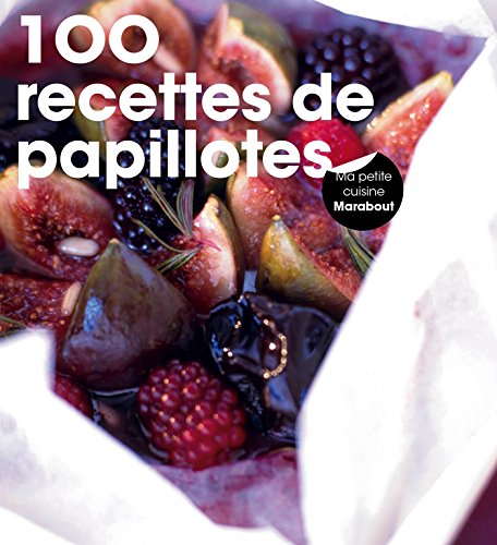 100 recettes de papillottes