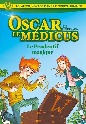 Le Pendentif magique: Oscar le Médicus