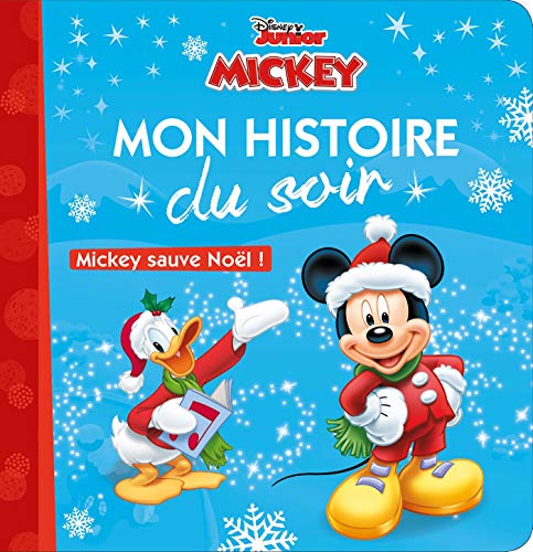 MICKEY - Mon Histoire du Soir - Mickey sauve Noël ! - Disney: Mickey Sauve Noël !