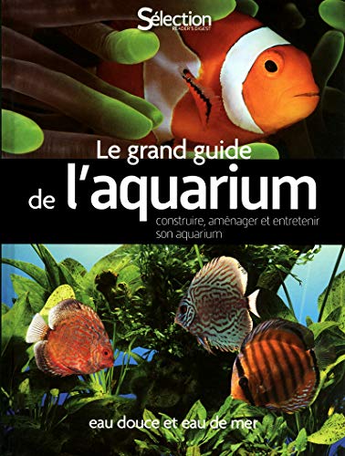 Le grand guide de l'aquarium