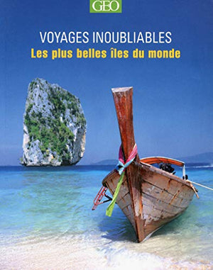 Les plus belles îles du monde - Voyages inoubliables