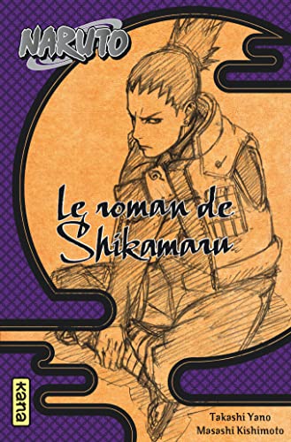 Naruto - Tome 4 - Le Roman de Shikamaru