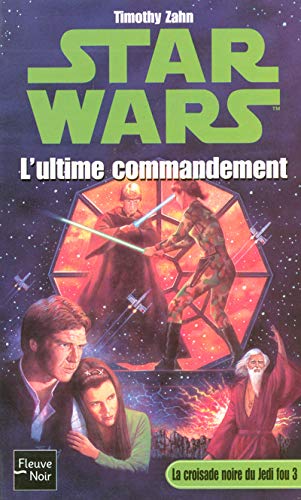Star Wars, tome 14 : La Croisade noire du jedi fou, tome 3 : L'Ultime Commandement
