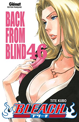 Bleach - Tome 46: Back from blind