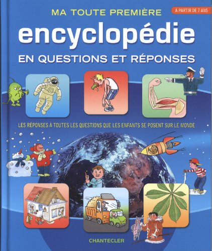 Ma toute première encyclopédie en questions et réponses