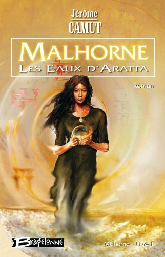 Malhorne, tome 2 : Les Eaux d'Aratta