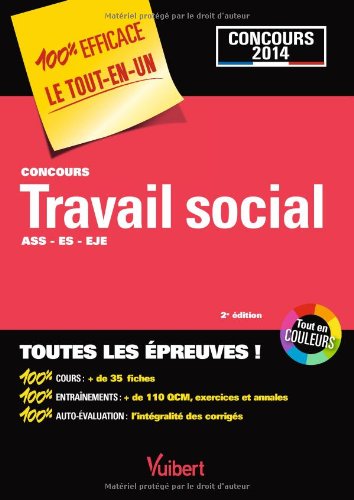 Concours Travail social - ASS, ES, EJE - Concours 2014 - 100 % Efficace - Le Tout-en-un