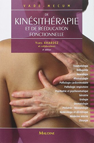 vade-mecum de kinesitherapie et de reeducation fonctionnelle, 6e ed.