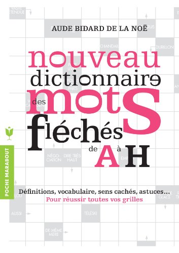 Dictionnaire des mots fléchés Vol.1