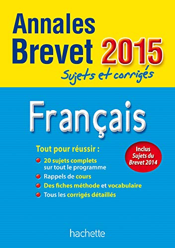 Annales Brevet 2015 sujets et corrigés - Français