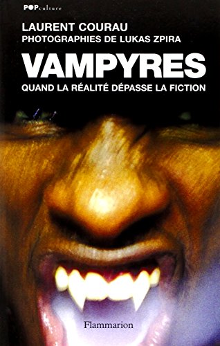 Vampyres: QUAND LA REALITE DEPASSE LA FICTION
