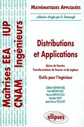 Distributions et applications - Séries de Fourier, Transformations de Fourier et de Laplace - Outils pour l'ingénieur