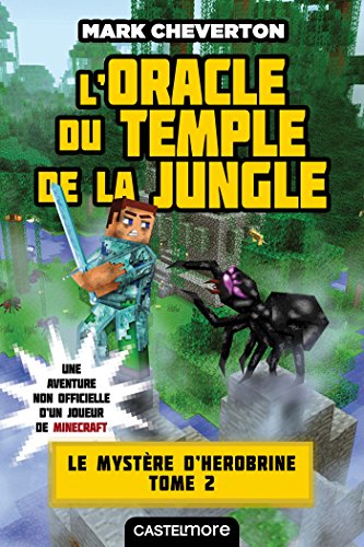 Minecraft - Le Mystère de Herobrine, T2 : L'Oracle du temple de la jungle