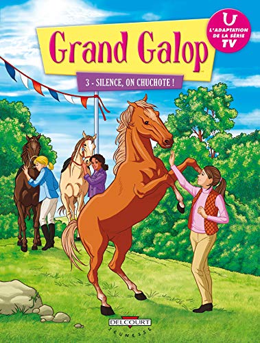 Grand Galop T03: Silence, on chuchote !