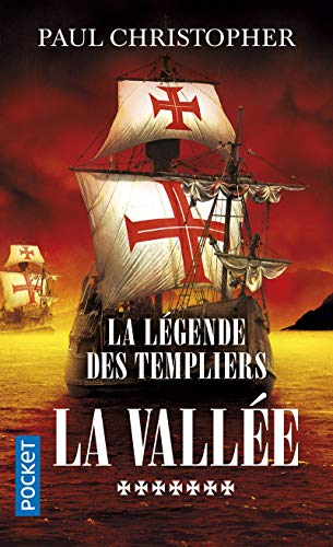 La Légende des Templiers - tome 7 : La vallée (7)