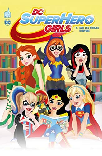 DC SUPER HERO GIRLS - Tome 2