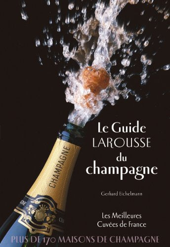 Le guide Larousse du champagne