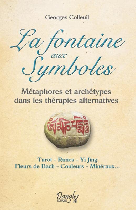 La fontaine aux Symboles - Métaphores et archétypes dans les thérapies alternatives