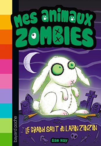Mes animaux zombies, Tome 05: Le grand saut du lapin zinzin