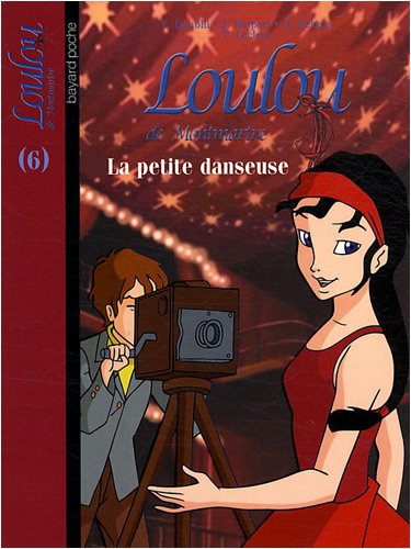 Loulou de Montmartre, Tome 6 : La petite danseuse
