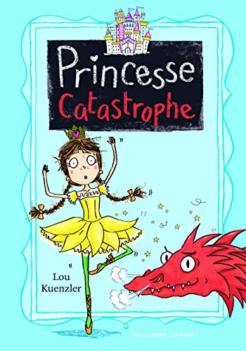 Princesse Catastrophe, 2 : Deuxième trimestre à Hautes-Tours - Roman cadet - A lire dès 8 ans
