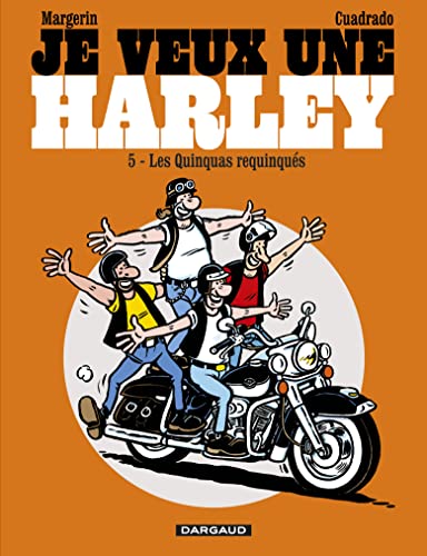 Je veux une Harley - Quinquas Requinqués