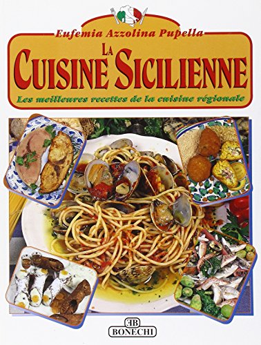La cucina siciliana. Ediz. francese