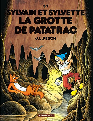 Sylvain et Sylvette - Tome 37 - La Grotte de Patatrac