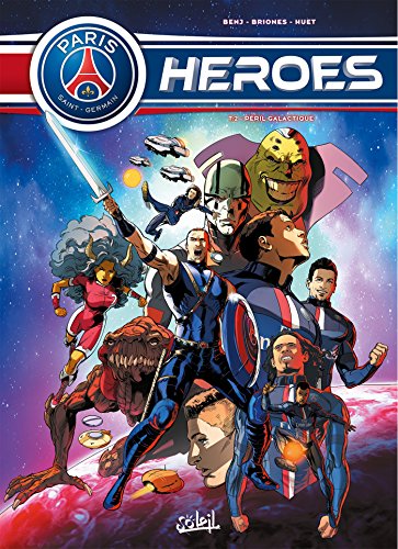 Paris Saint-Germain Heroes T02: Péril galactique