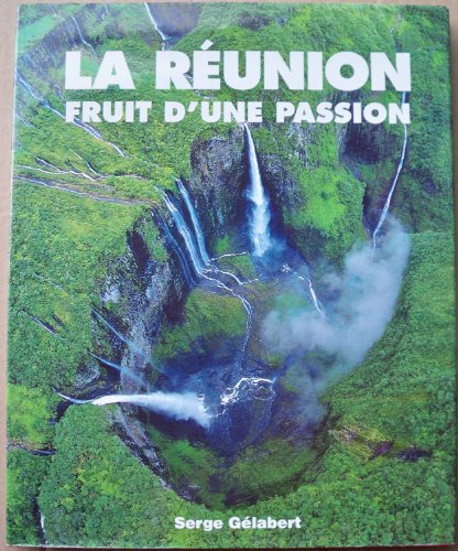 La Réunion: Fruit d'une passion, océan Indien