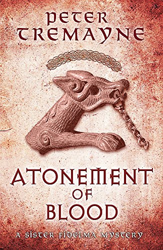 Atonement of Blood (Sister Fidelma Mysteries Book 24): A dark and twisted Celtic mystery you won’t be able to put down
