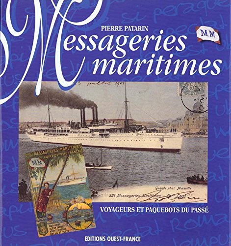 Messageries maritimes. Voyageurs et paquebots du passé