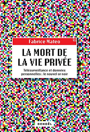 La mort de la vie privée