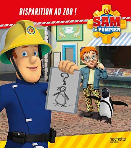 Sam le pompier - Disparition au zoo !