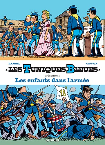 Les Tuniques Bleues présentent - Tome 6 - Les enfants dans l'armée