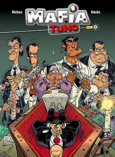 Mafia Tuno - tome 01: Repose en pègre !