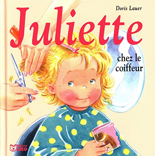 Juliette chez le coiffeur - Dès 3 ans