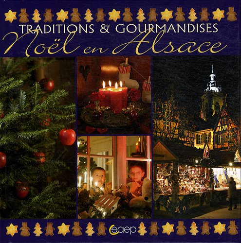 Noël en Alsace - Traditions & Gourmandises