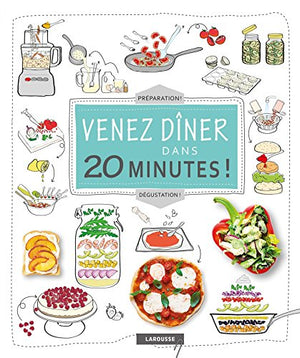 Venez dîner dans 20 minutes !