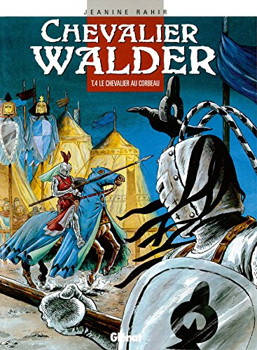 Chevalier Walder, tome 4 : Le chevalier au corbeau