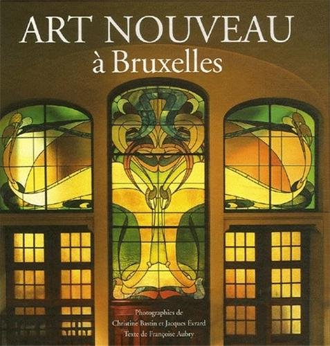 Art Nouveau à Bruxelles: De l'architecture à l'ornementalisme