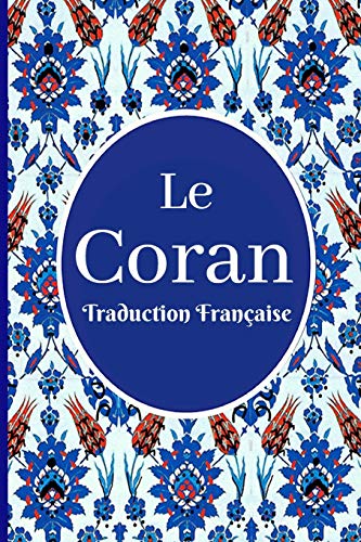 Le Coran: traduction française
