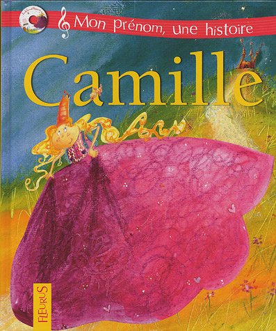 Mon prénom : Camille (+ CD)
