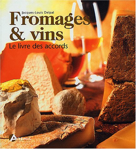 Fromages et vins 300 accords